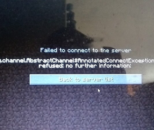 io.netty.channel.AbstractChannel$AnnotatedConnectException: Connection Refused: No Further Information Error on Minecraft