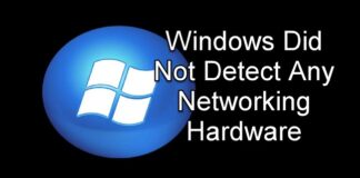 Windows Did Not Detect Any Networking Hardware