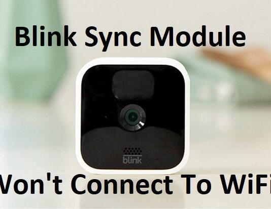 Blink Sync Module Won't Connect To WiFi