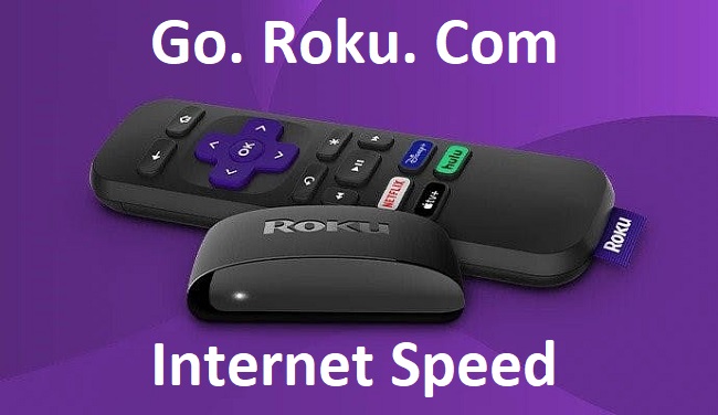 Go. Roku. Com Internet Speed