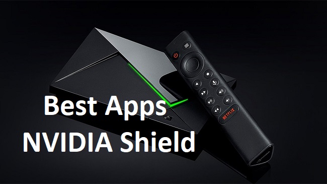 Best Apps NVIDIA Shield