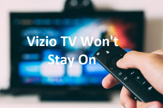 Vizio TV Won't Stay On