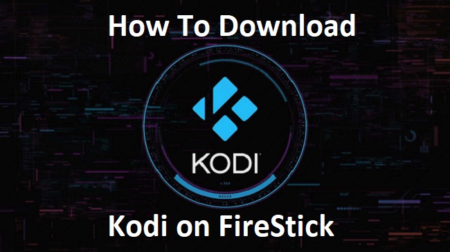 How To Download Kodi on FireStick