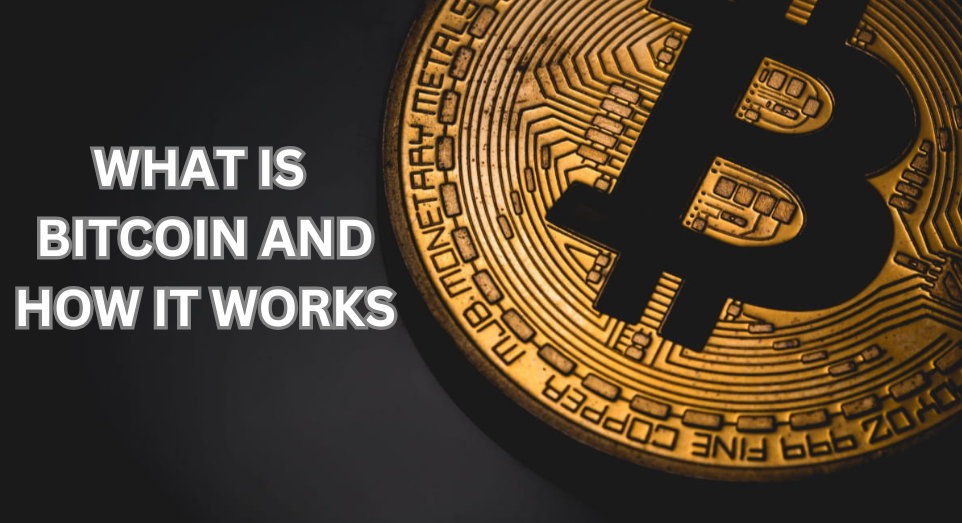 WHAT IS BITCOIN AND HOW IT WORKS: